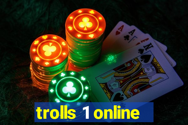 trolls 1 online