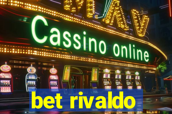 bet rivaldo