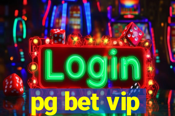 pg bet vip