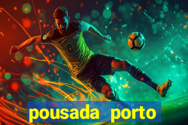 pousada porto palace by wf