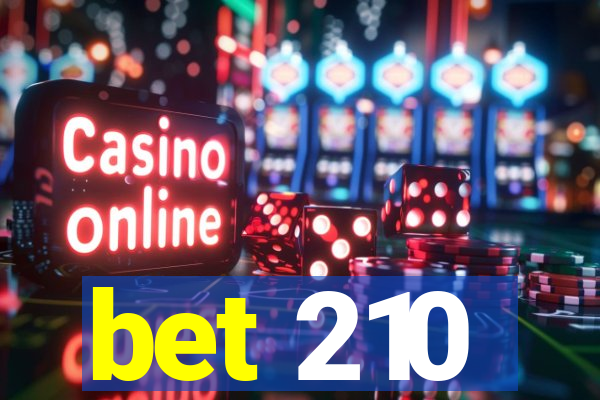 bet 210