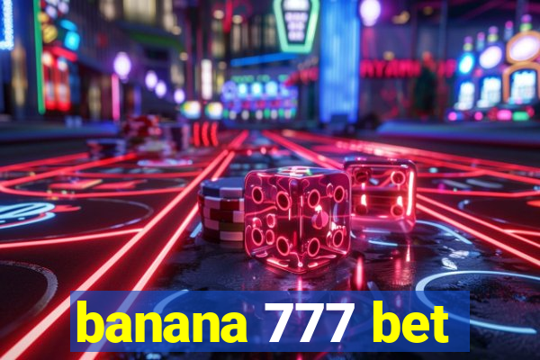 banana 777 bet