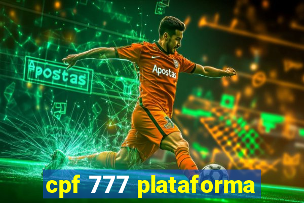 cpf 777 plataforma
