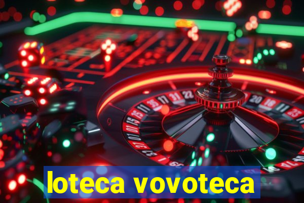 loteca vovoteca