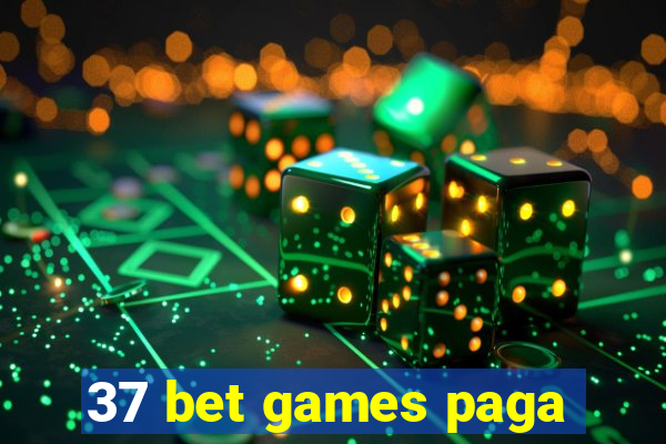 37 bet games paga