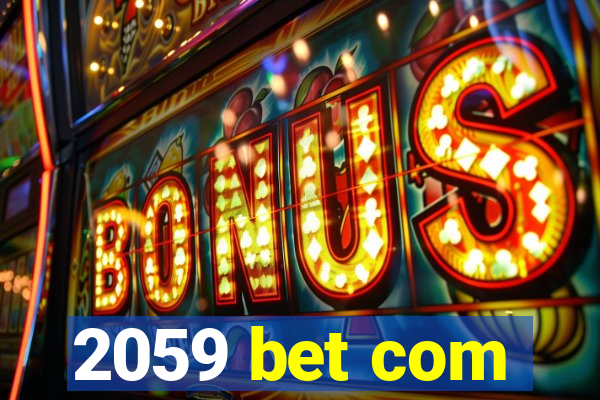 2059 bet com