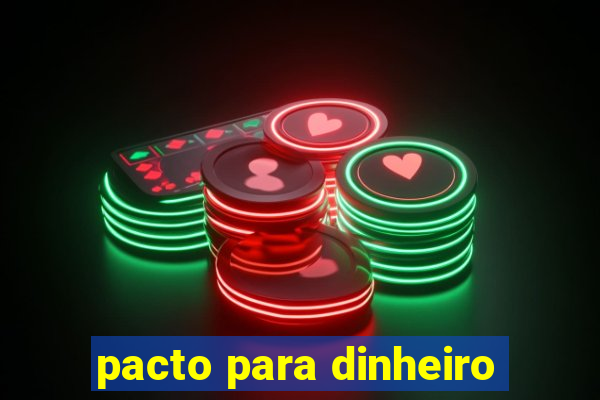 pacto para dinheiro