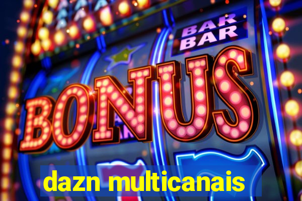 dazn multicanais