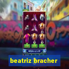beatriz bracher
