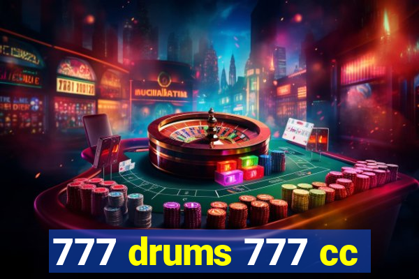 777 drums 777 cc
