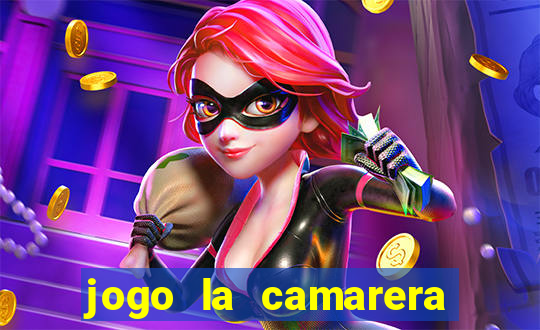 jogo la camarera para celular