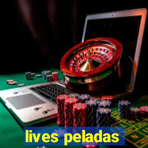 lives peladas