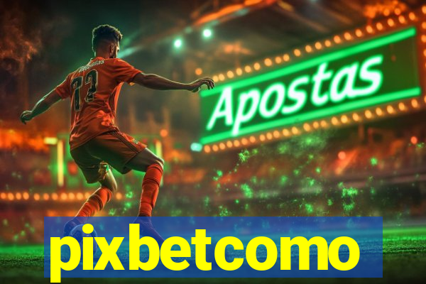 pixbetcomo