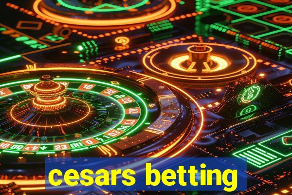cesars betting