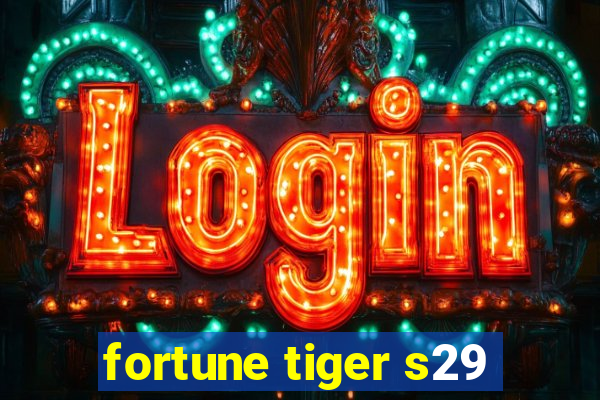 fortune tiger s29