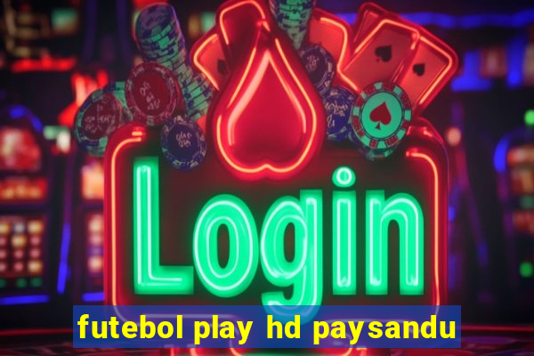 futebol play hd paysandu