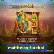 multitelas futebol