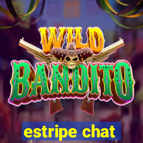 estripe chat