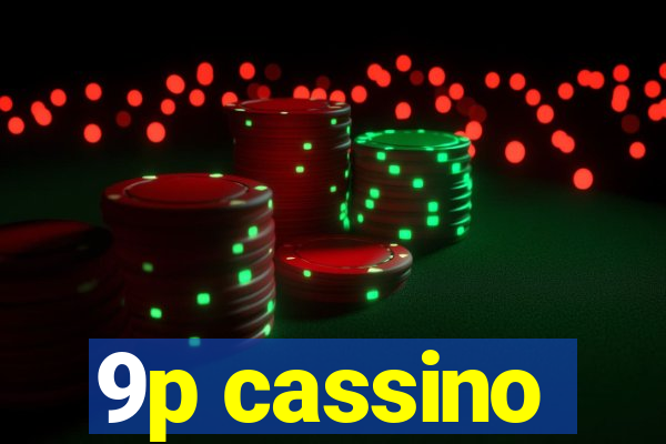 9p cassino