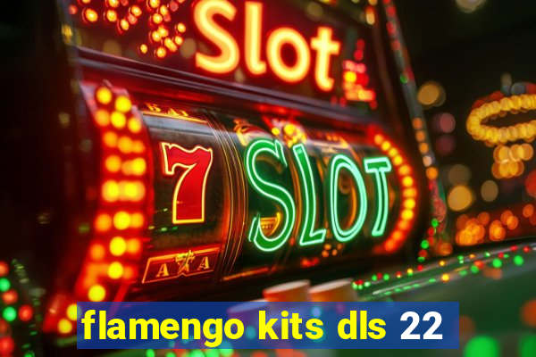 flamengo kits dls 22