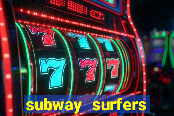 subway surfers dinheiro pix