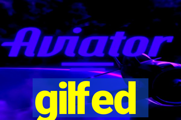 gilfed