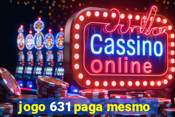 jogo 631 paga mesmo
