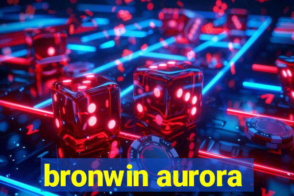 bronwin aurora