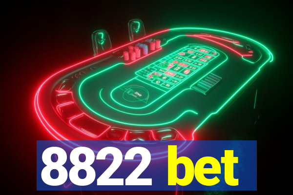8822 bet