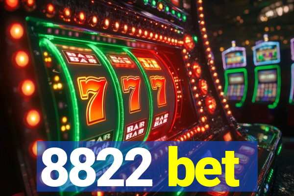 8822 bet