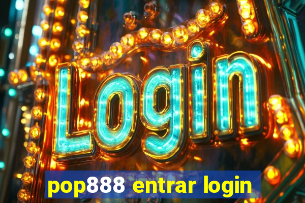 pop888 entrar login