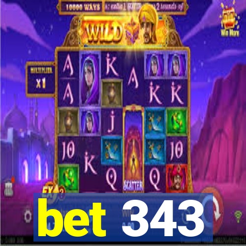bet 343