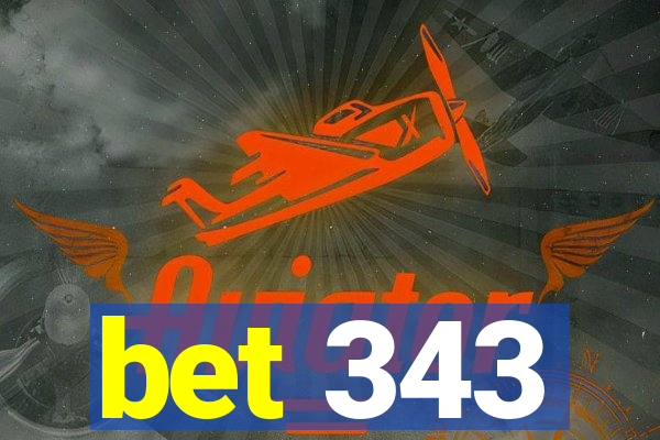 bet 343