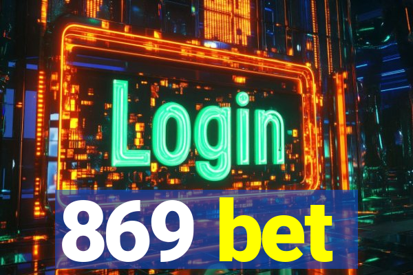 869 bet