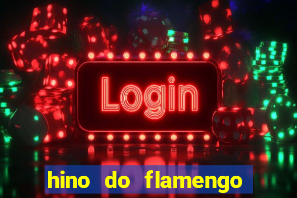 hino do flamengo para toque de celular