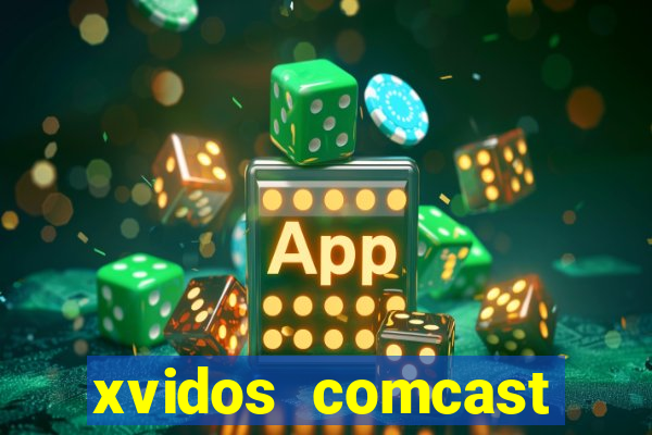 xvidos comcast xfinity customer service