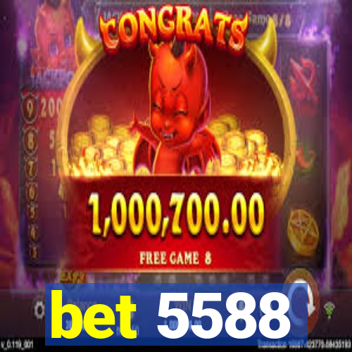 bet 5588
