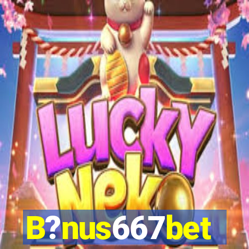 B?nus667bet