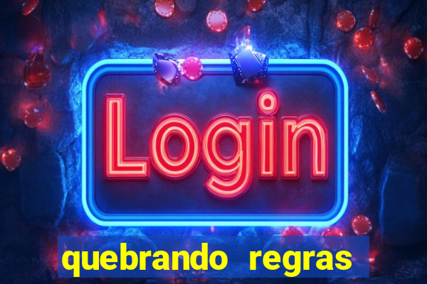 quebrando regras filme completo dublado mega filmes