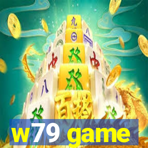 w79 game