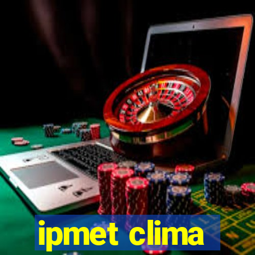 ipmet clima