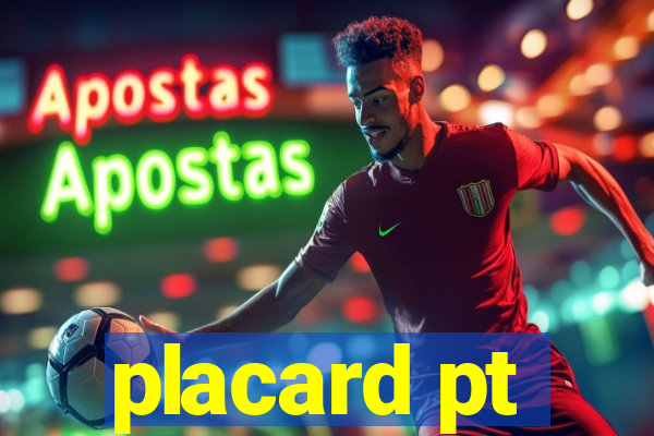 placard pt