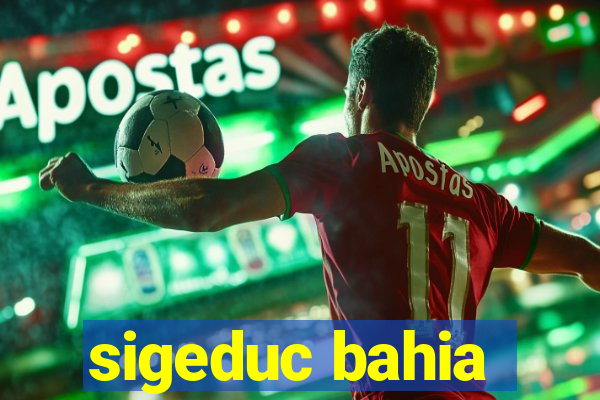 sigeduc bahia