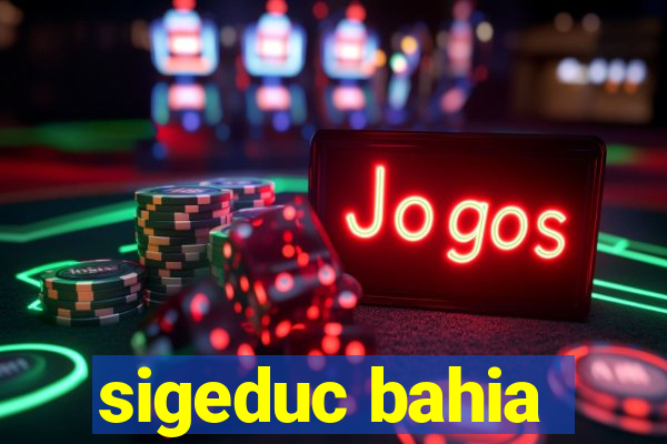 sigeduc bahia