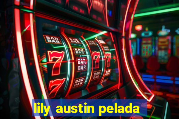 lily austin pelada