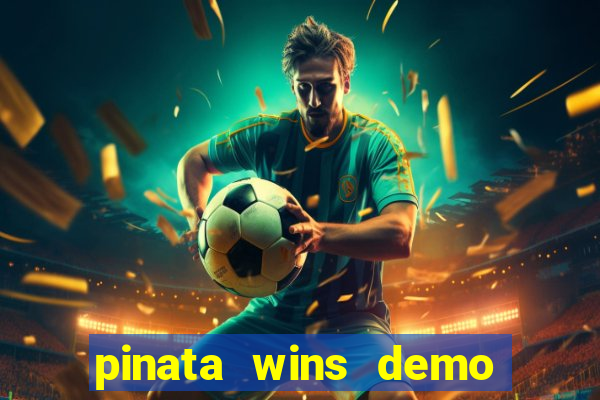 pinata wins demo com funcionalidade
