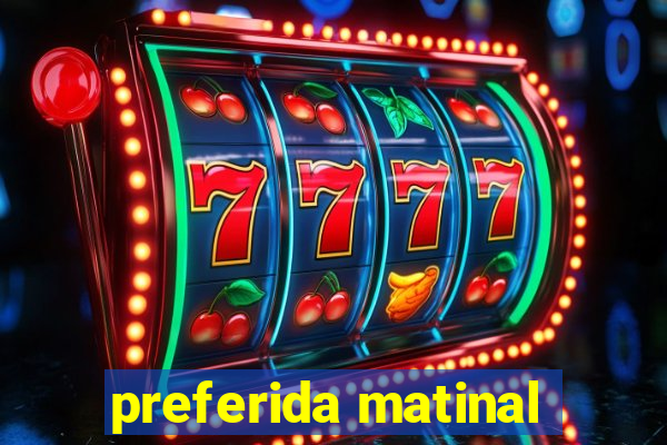 preferida matinal