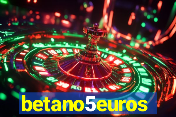 betano5euros