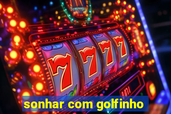 sonhar com golfinho