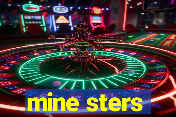 mine sters